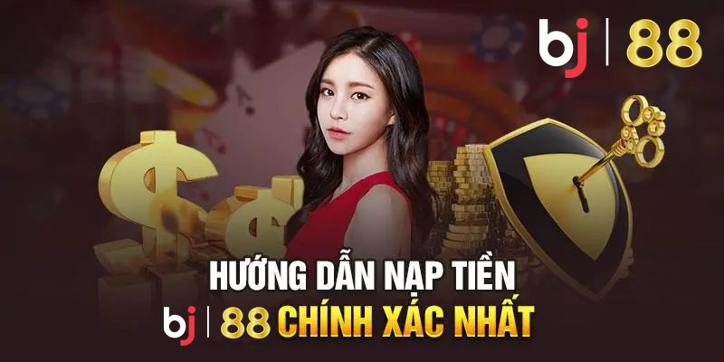 nạp rút tiền tại  BJ88